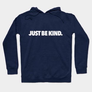 Just Be Kind Hoodie